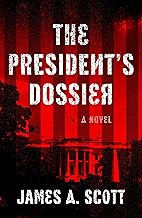 The President's Dossier (A Max Geller Spy Thriller Book 1)