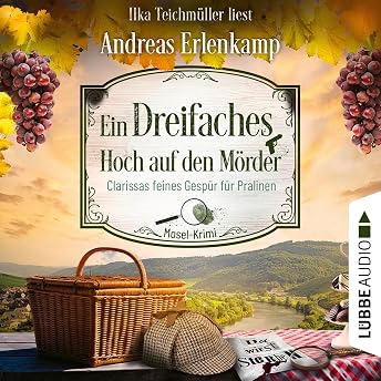 Ein dreifaches Hoch auf den Mörder - Clarissas feines Gespür für Pralinen Hörbuch von Andreas Erlenkamp episode artwork