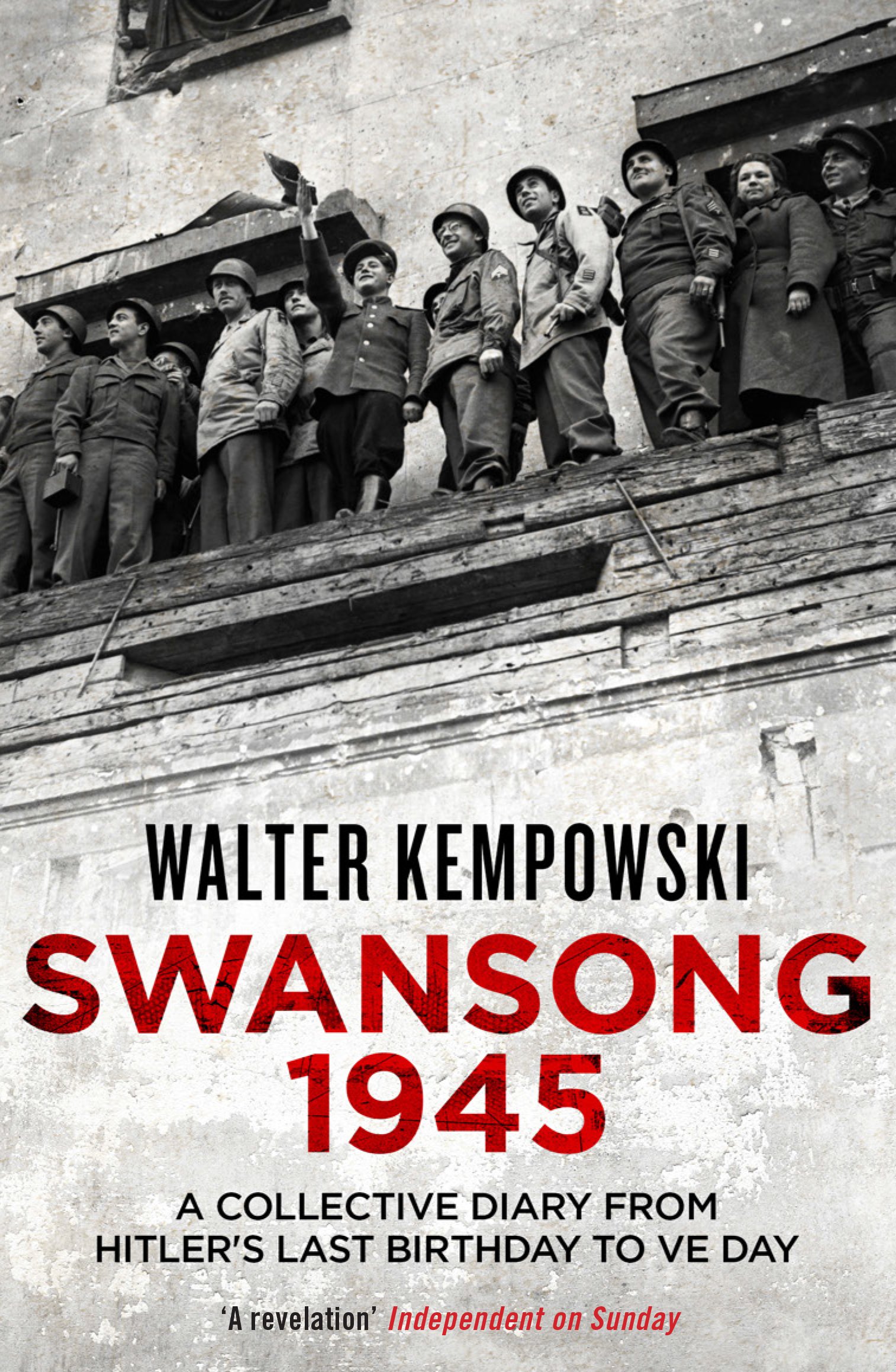 Swansong 1945: A Collective Diary from Hitler's  by Walter Kempowski PAPERBACK