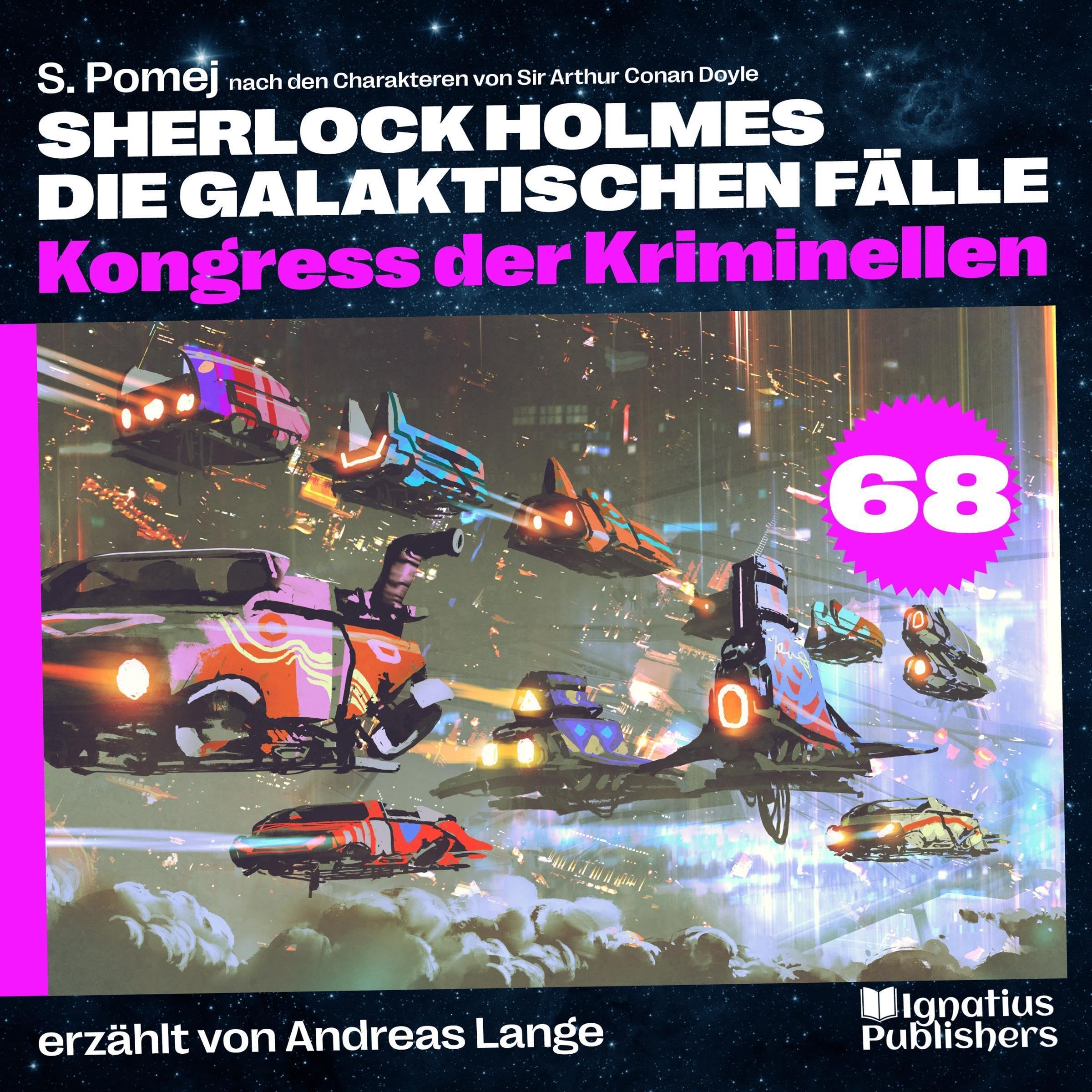Cover art for Kongress der Kriminellen: Sherlock Holmes - Die galaktischen Fälle - Folge 68