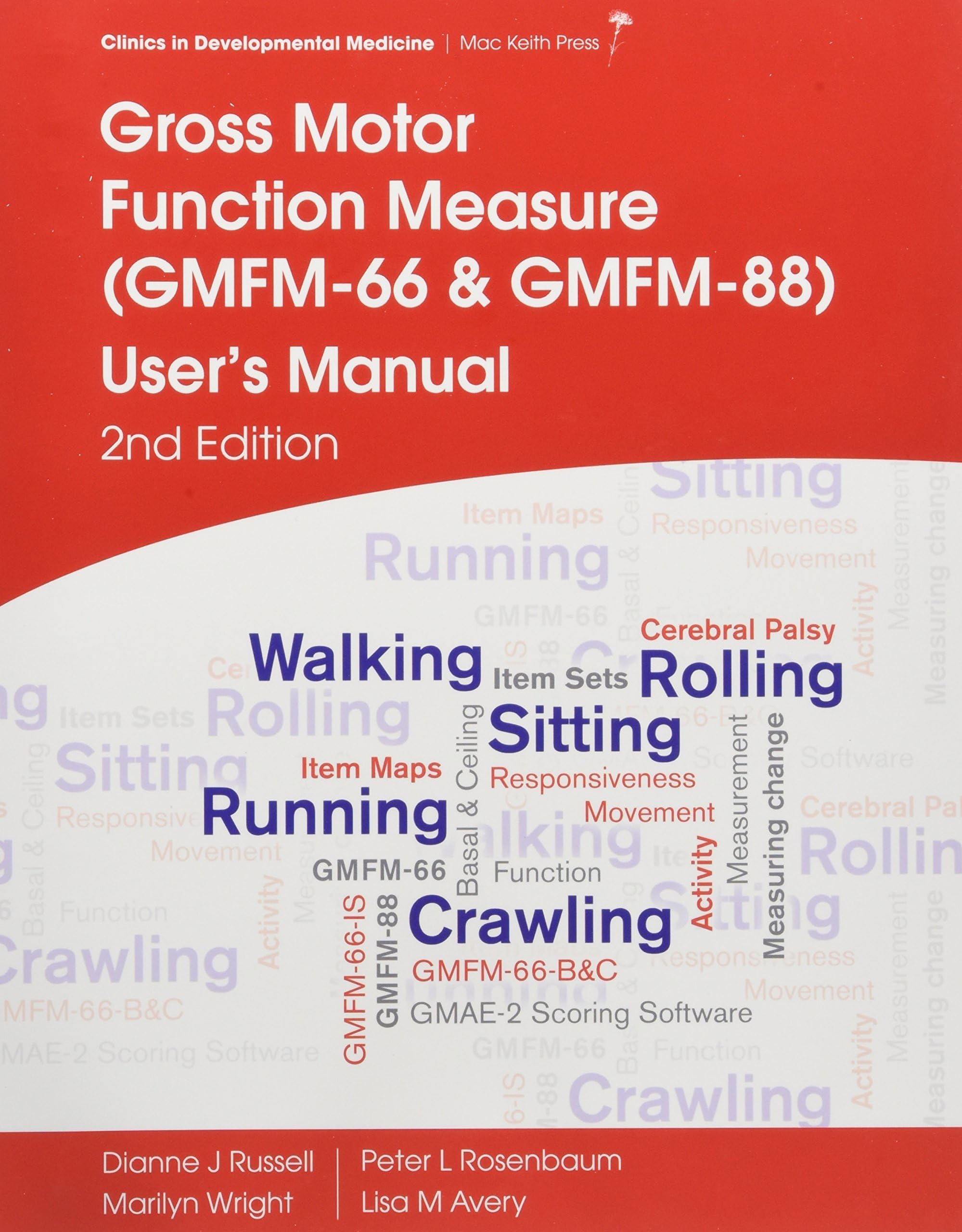 Gross Motor Function Measure (GMFM-66 and GMFM-88) User's Manual 2nd Edition