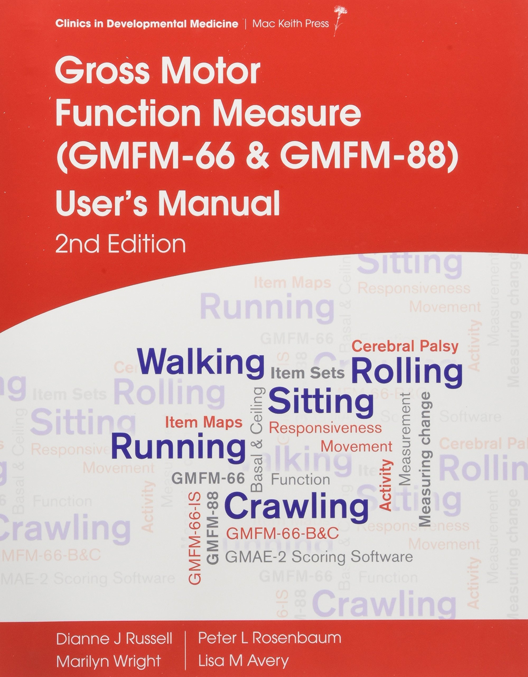 Gross Motor Function Measure (GMFM-66 and GMFM-88) User's Manual 2nd Edition