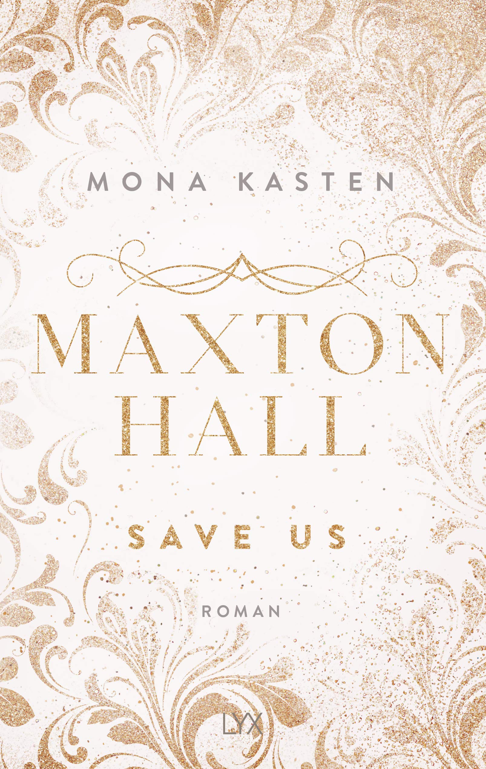 Die Maxton-Hall-Reihe: Alle 3 Bände im Schuber: Save Me. Save You. Save Us.