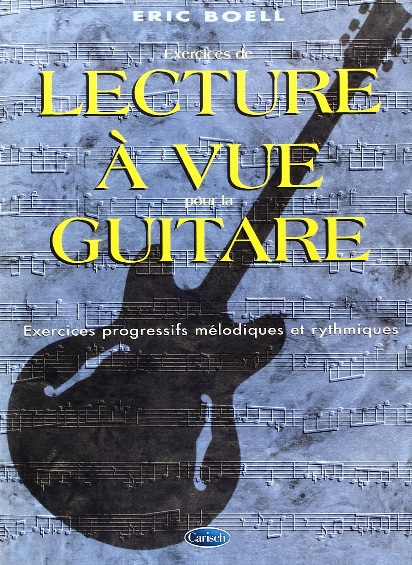 Boell Eric Lecture A Vue Guitare Guitar Tab Book French