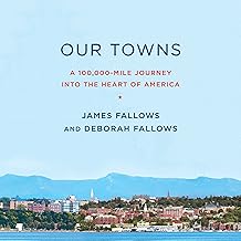 Our Towns: A 100,000-Mile Journey into the Heart of America