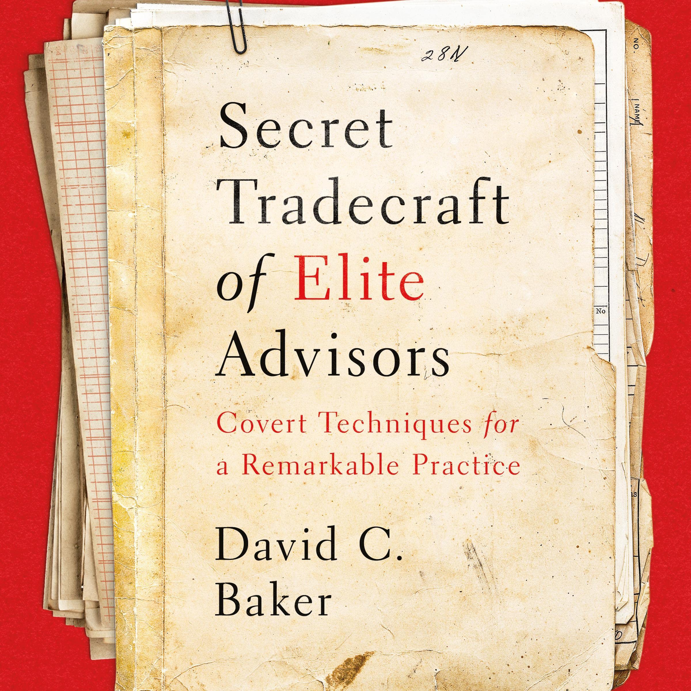 Secret Tradecraft of Elite Advisors