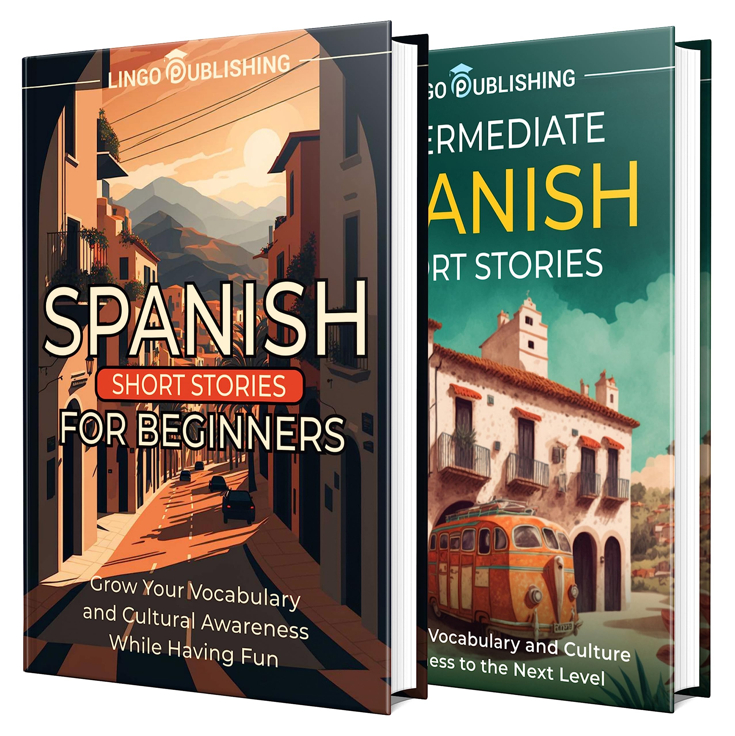Spanish Short Stories: Level Up Your Vocabulary and Cultural Awareness from Beginner to Intermediate and Have Fun Along the Way (Language Learning)