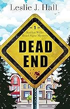 Dead End: A Kaitlyn Willis Road Signs Mystery Series (Kaitlyn Willis Road Signs Mysteries Book 1)