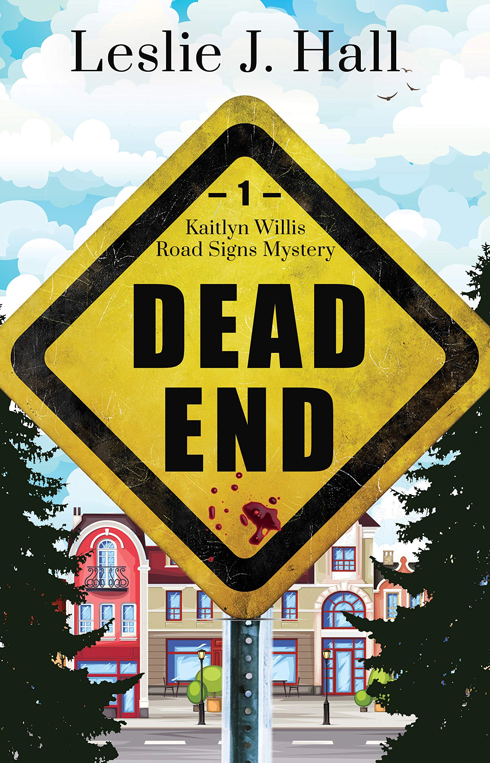 Dead End (Kaitlyn Willis Road Signs Mysteries Book 1)