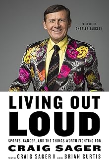 Living Out Loud: Sports, Cancer, and the Things Worth Fighting For