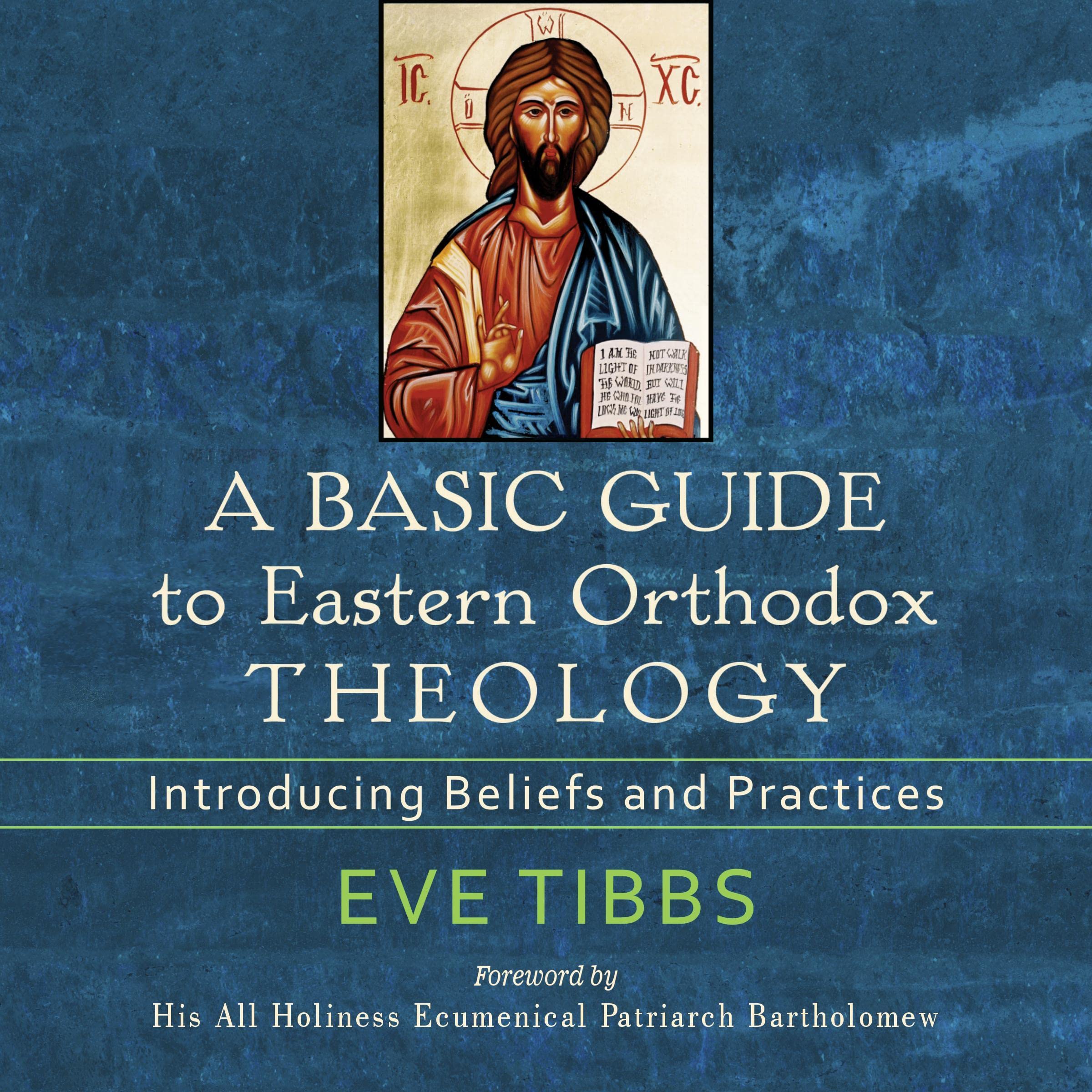 A Basic Guide to Eastern Orthodox Theology