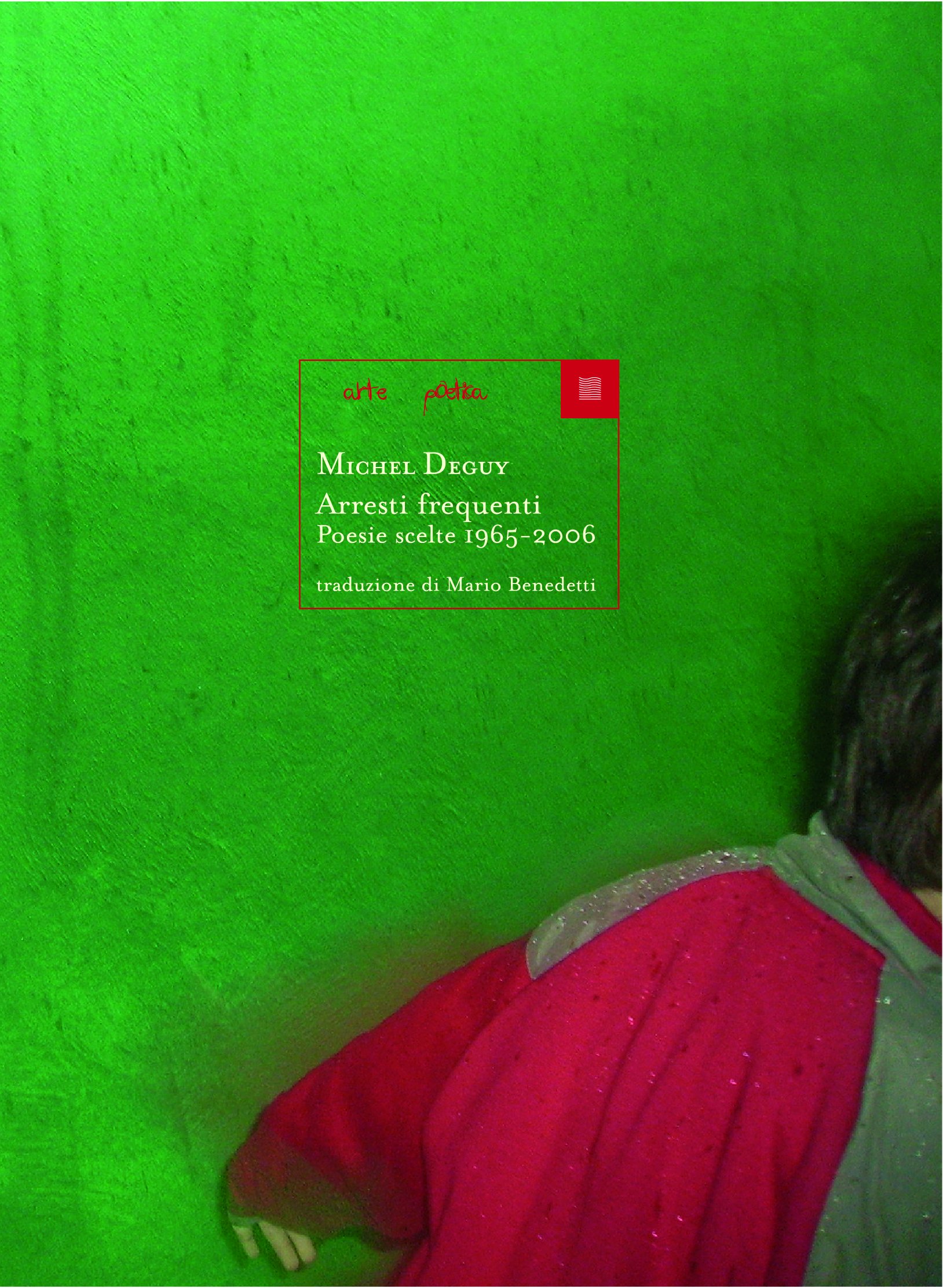 Arresti Frequenti. Poesie Scelte 1965-2006. Testo Francese A Fronte - 4