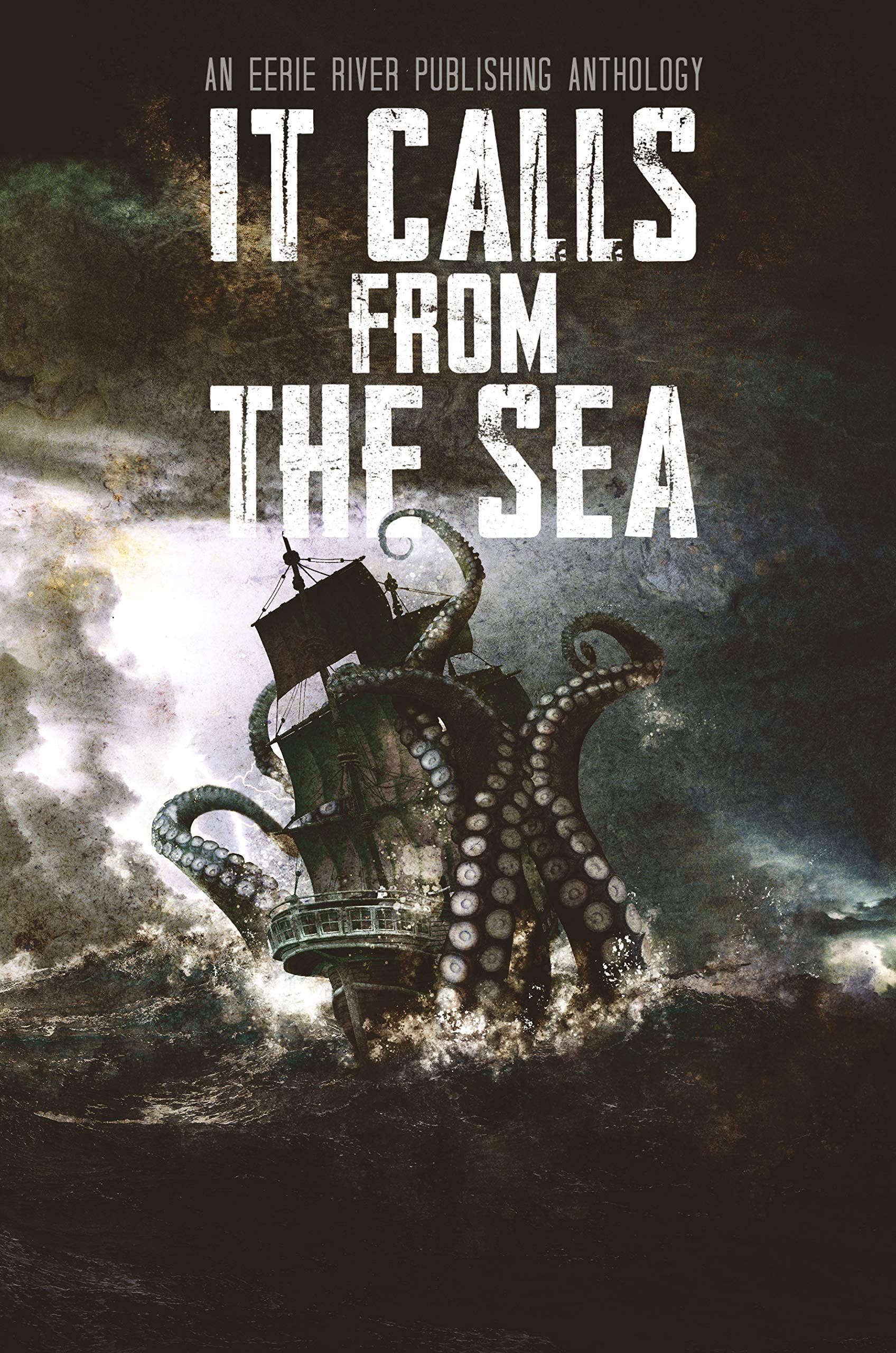 It Calls From the Sea: An Anthology of Terror on the Deep Blue Sea