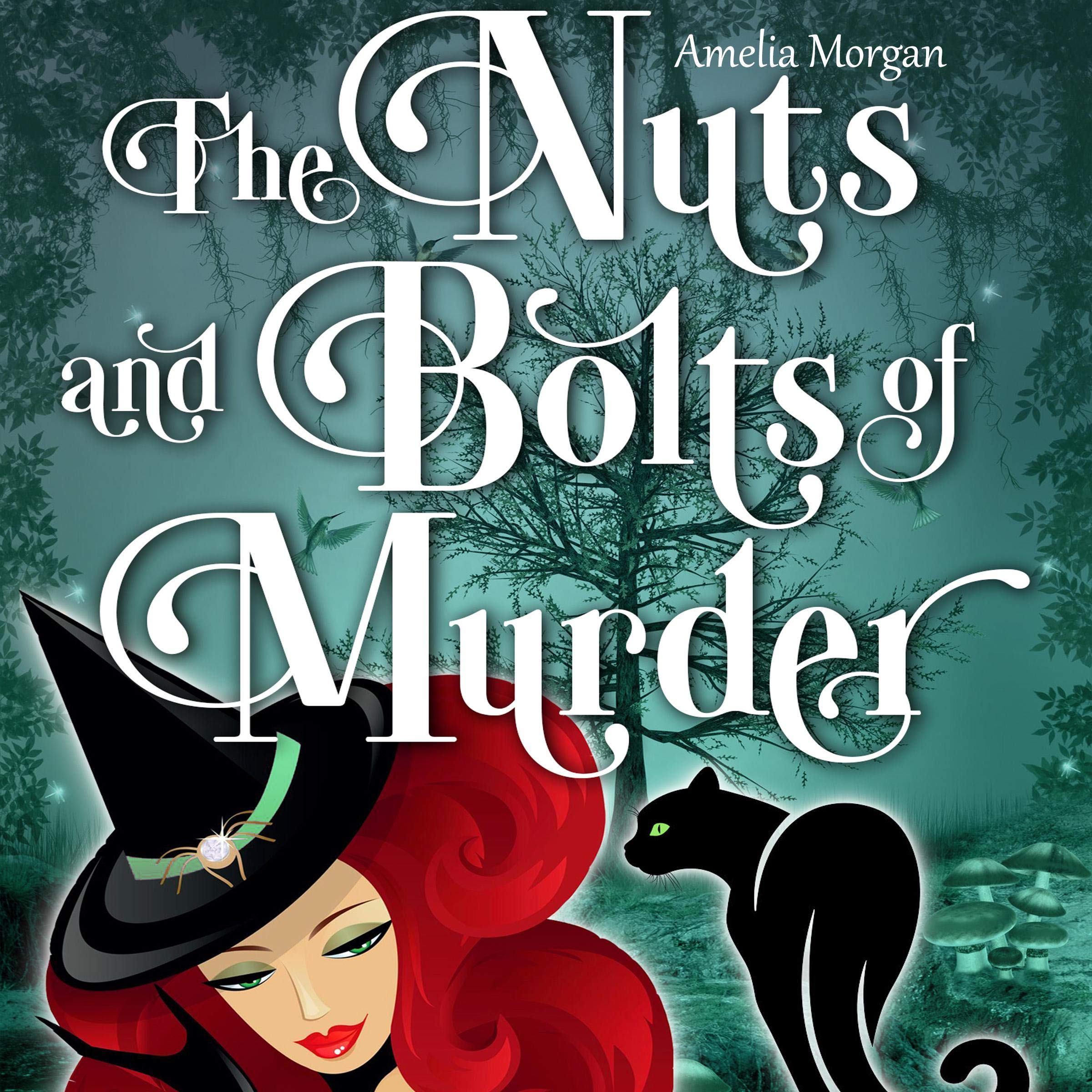 Cover art for The Witches of Enchanted Bay: The Nuts and Bolts of Murder (Cozy Mystery)