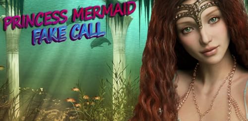 Princess Mermaid Fake Call