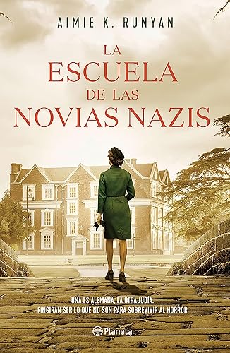 La escuela de las novias nazis (Planeta Internacional) (Spanish Edition)