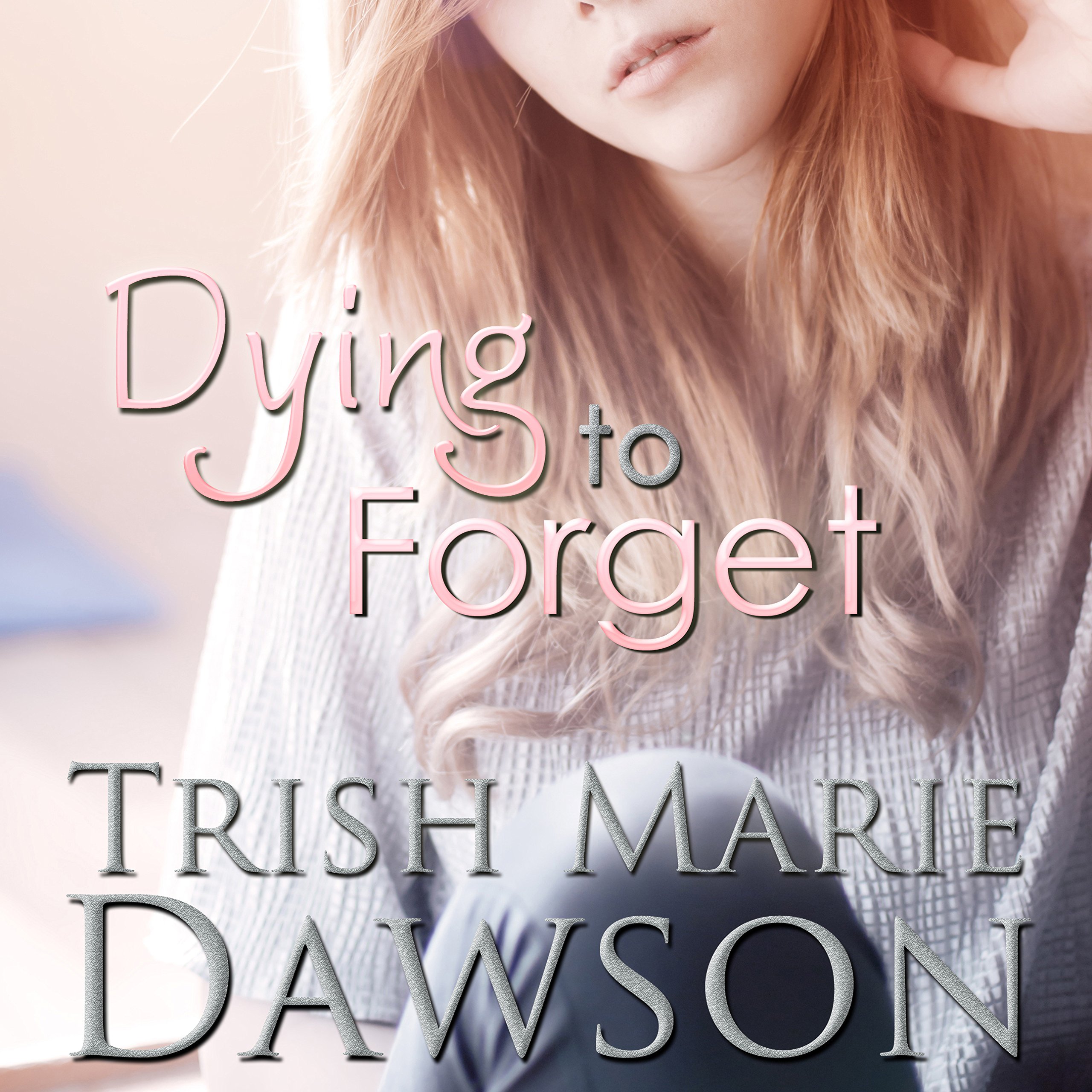Cover art for Dying to Forget (The Station) (Volume 1)