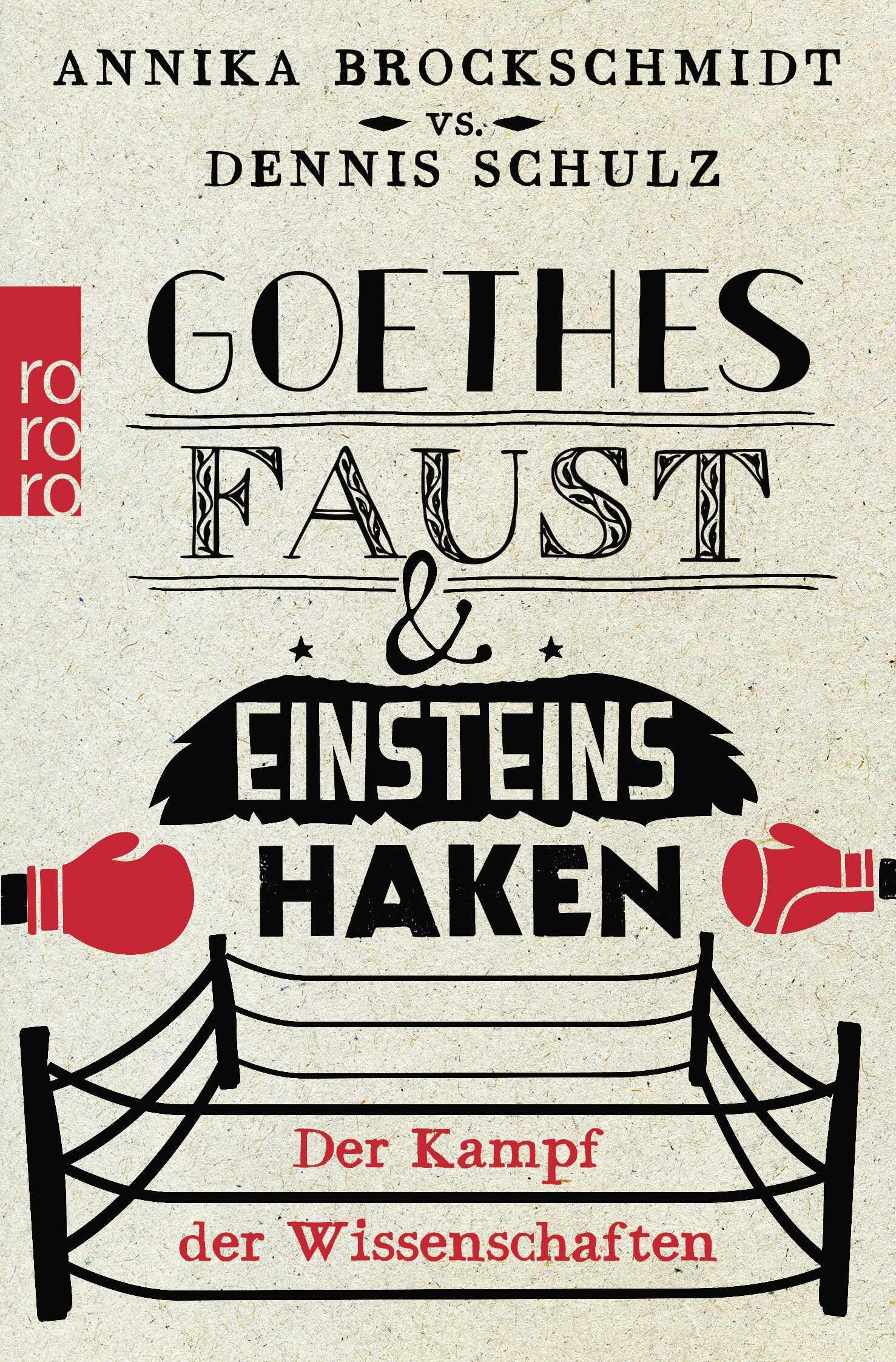 Goethes Faust und Einsteins Haken: Der Kampf der Wissenschaften