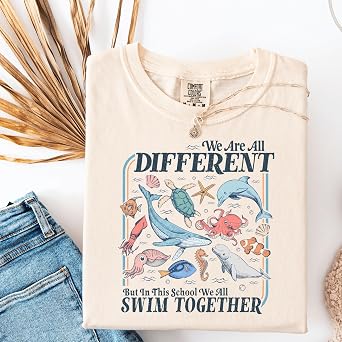 We are All Different Swim Together Shirt, Teacher Shirt, Inclusive Classroom Tee, Garment Dyed Shirt