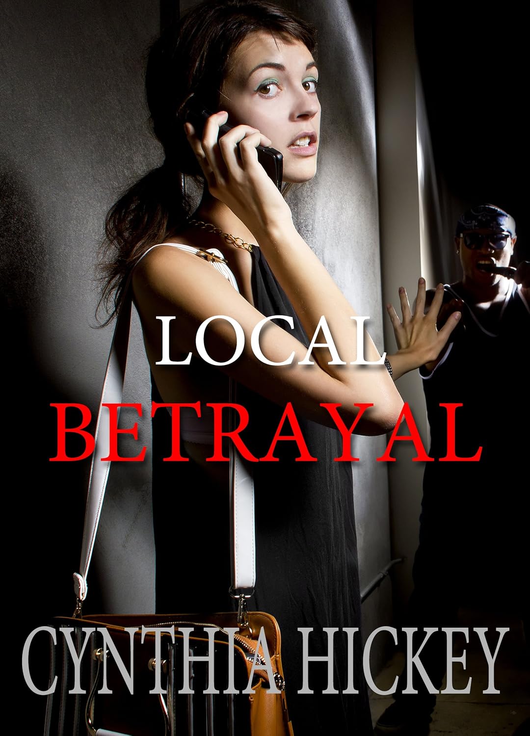 Local Betrayal A Small-Town Romantic Suspense Novella (Hearts of Courage Book 4)