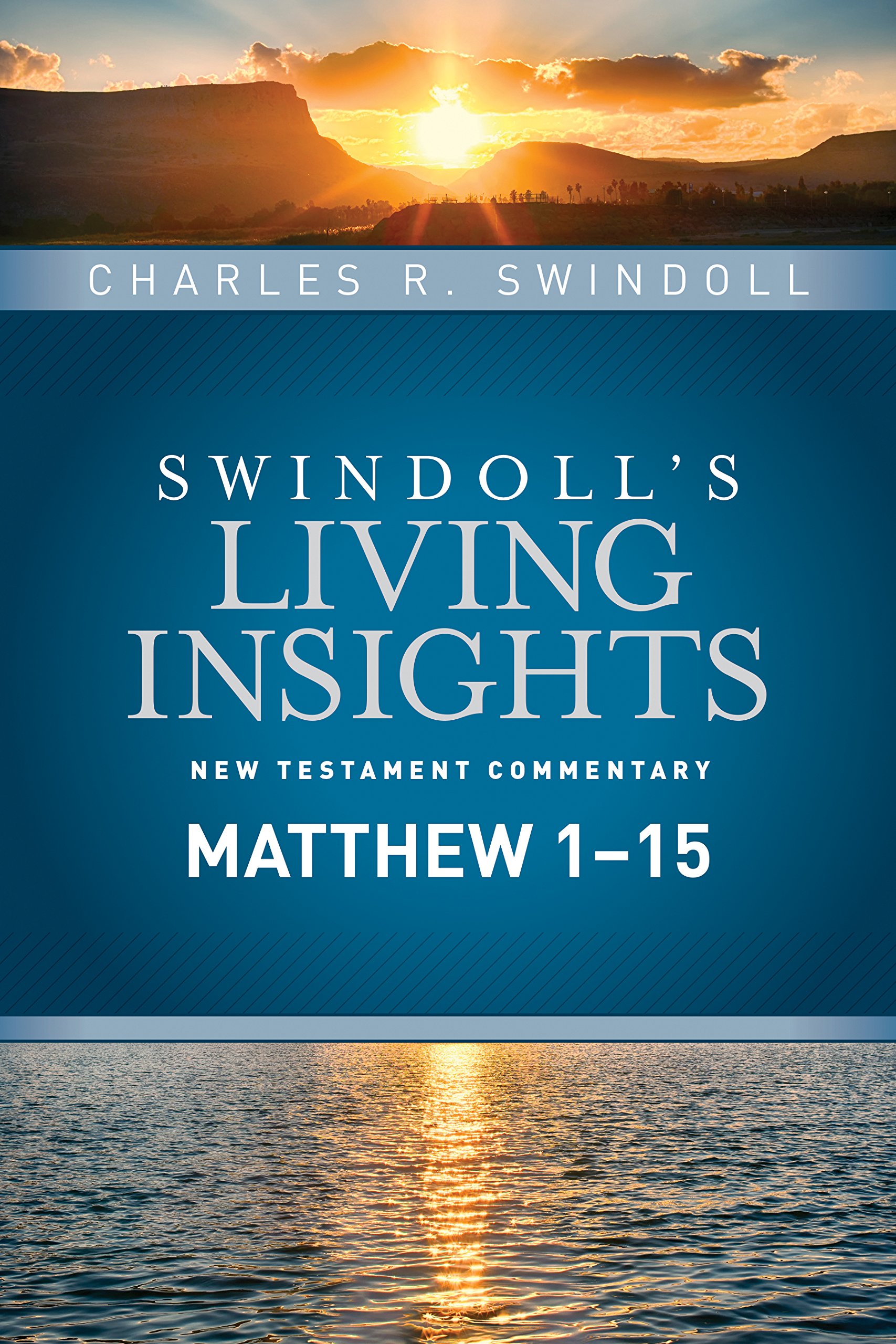 Insights on Matthew 1--15 (Swindoll's Living Insights New Testament Commentary)
