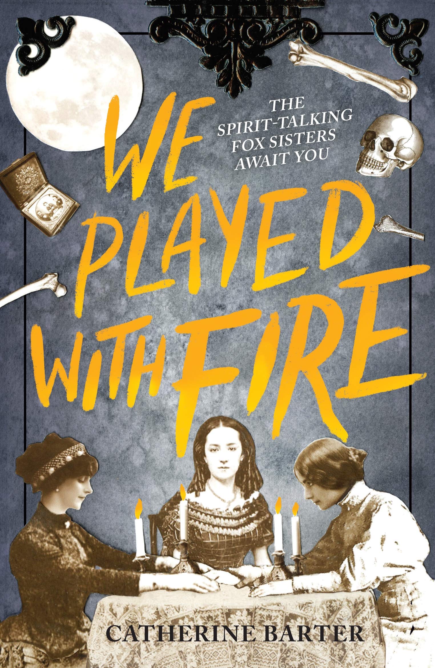 We Played With Fire By Catherine Barter