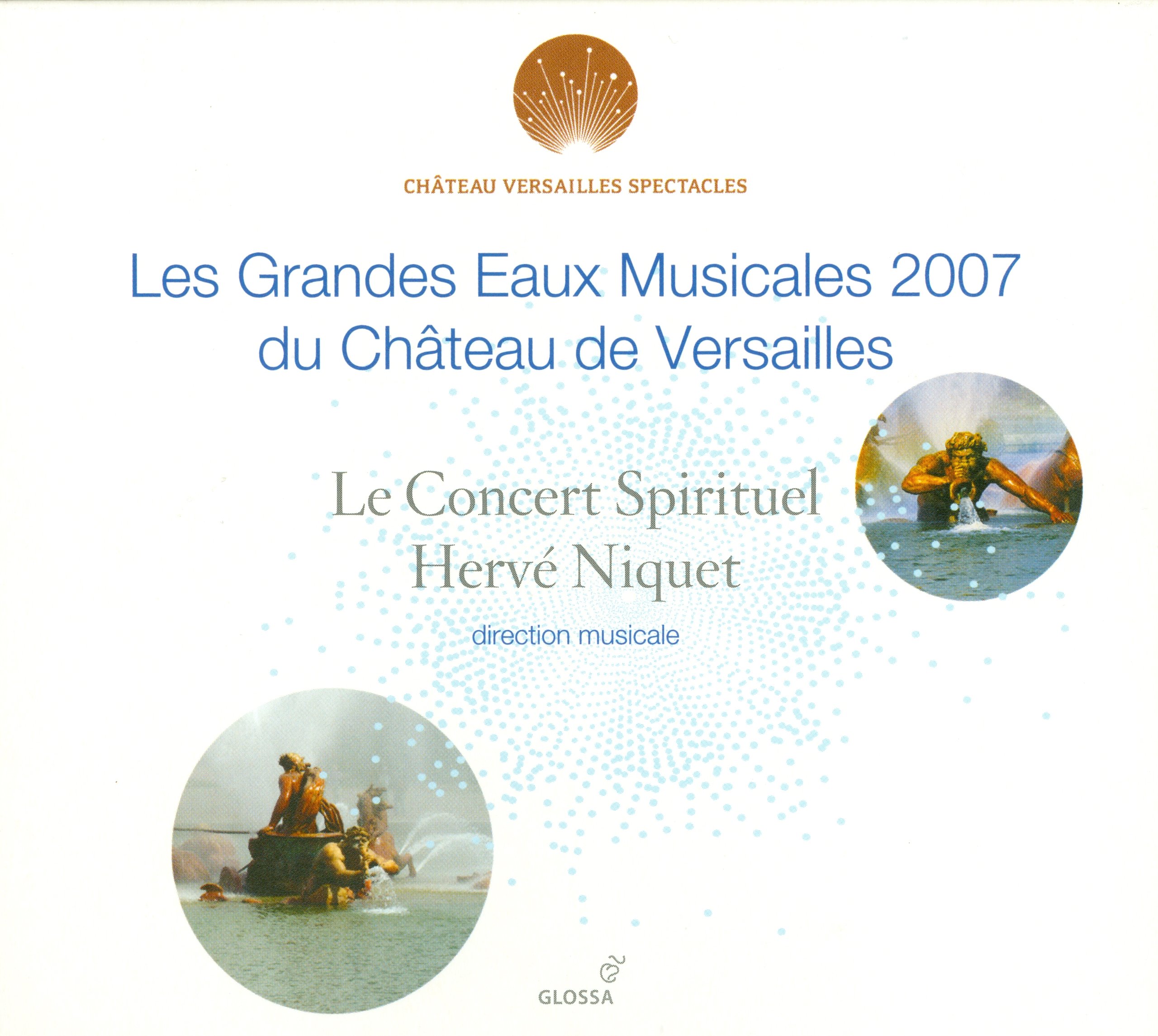 Les Grandes Eaux Musicales 2007 (The Fountains of Versailles) - Le Concert Spirituel/Niquet