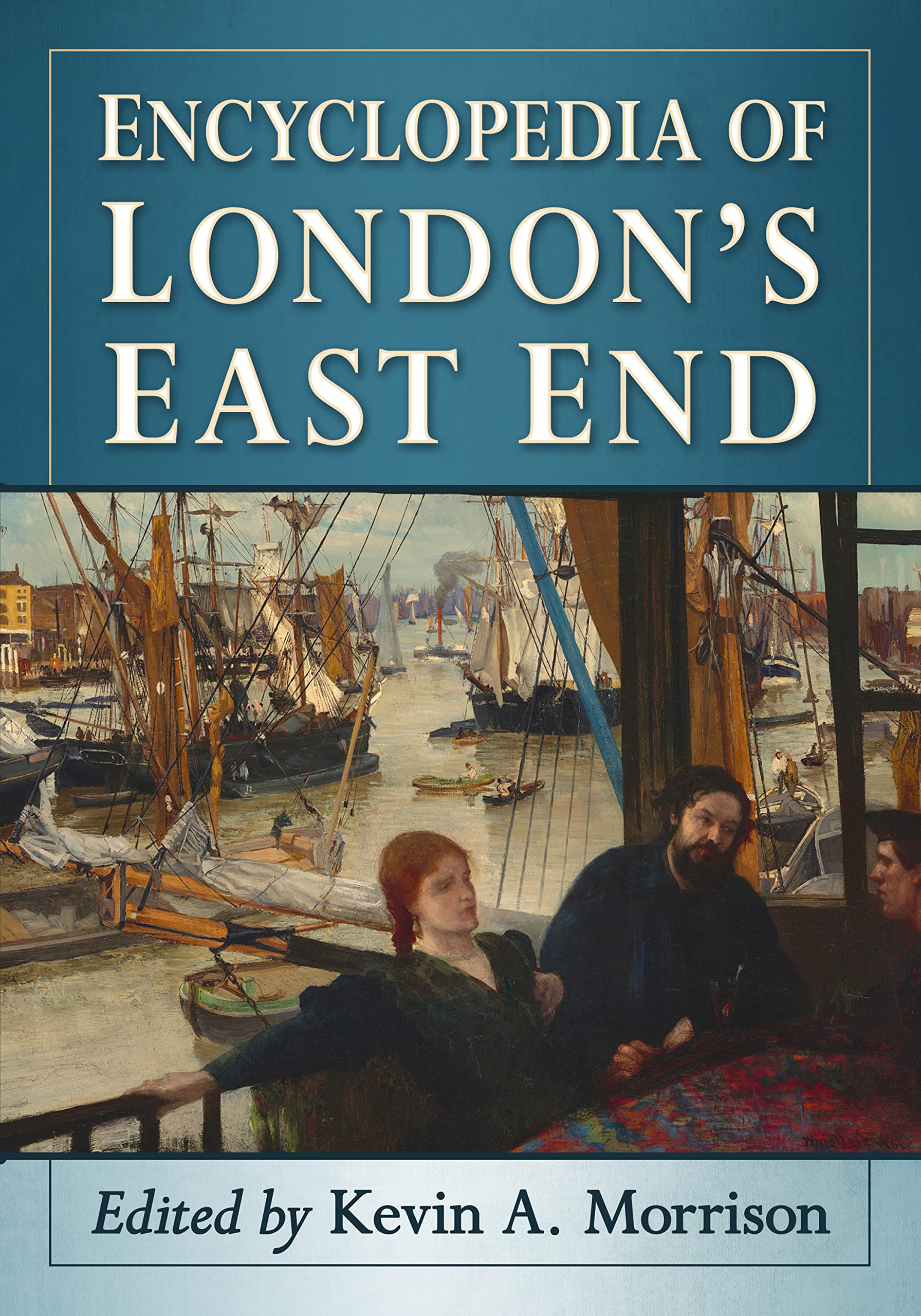 Encyclopedia of London's East End cadeau idéal pour passionné de Londres