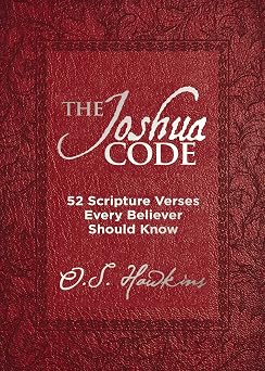 The Joshua Code 52 Scripture Verses Every Believer Should Know A 52-Week Devotional - Spend Each Week of the Year Memorizing and Meditating on One Bible Passage The Code Series
