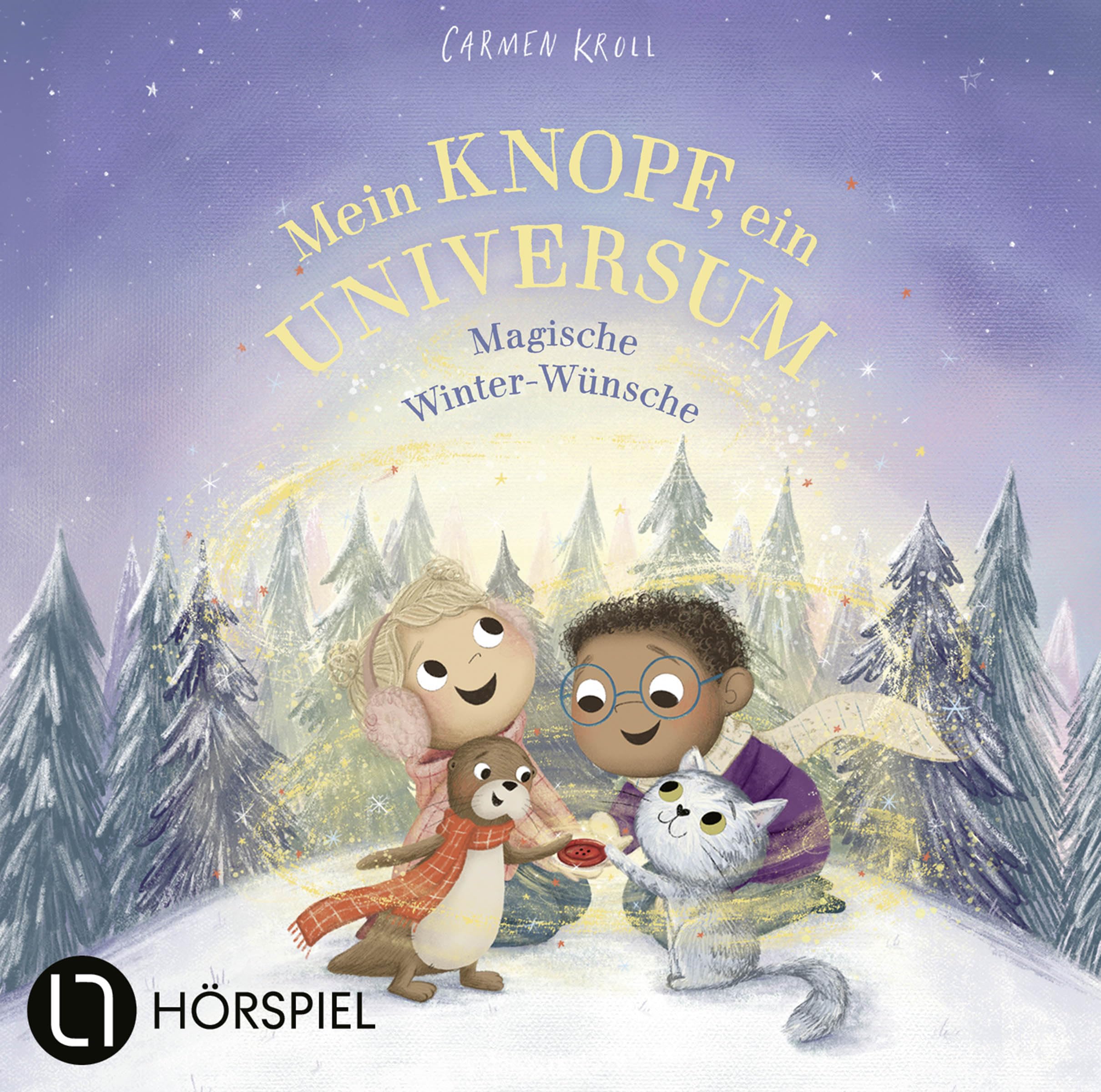 Mein Knopf, ein Universum: Magische Winter-Wünsche: von Carmushka. Hörspiel.