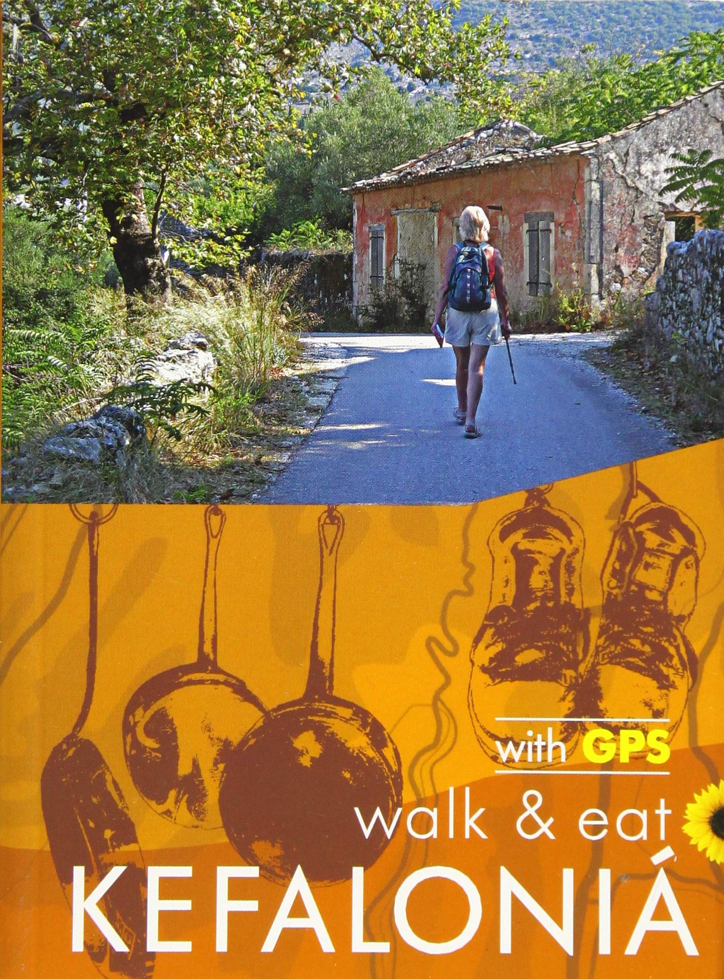 Sunflower Books Kefalonia Walk And Eat Sunflower Guide : Walks, Restaurants And Recipes