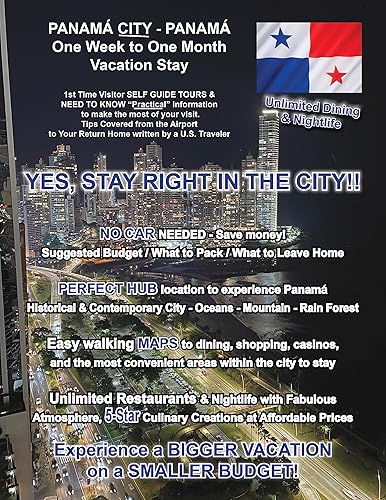 Panama City - PANAMA - Guide: 1st Time Visitor - One Week to One Month! A Bigger Vacation on a Smaller Budget