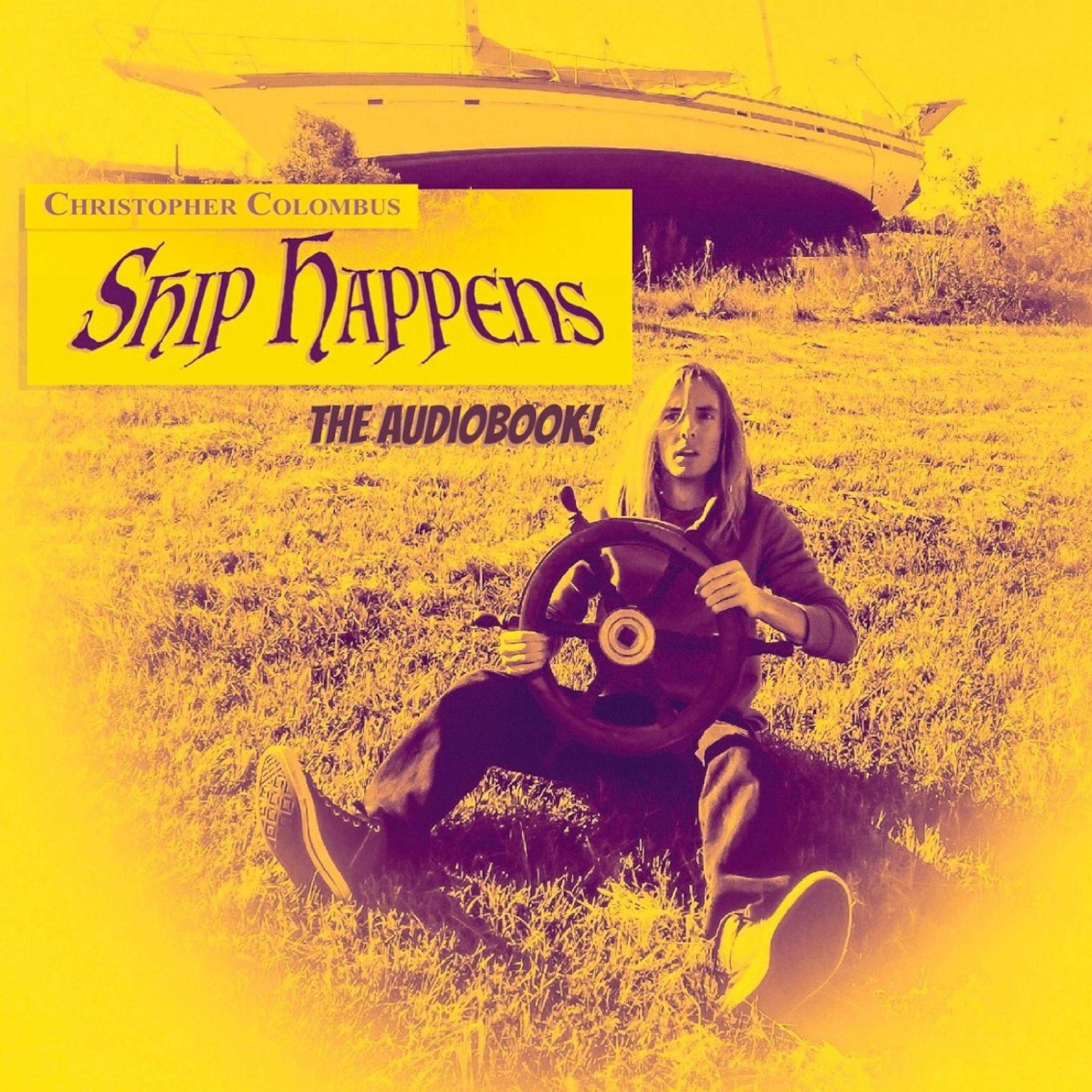 Ship Happens: The Hap-Hazardous Journey of Life and How to Navigate Your-Sail-F Through It