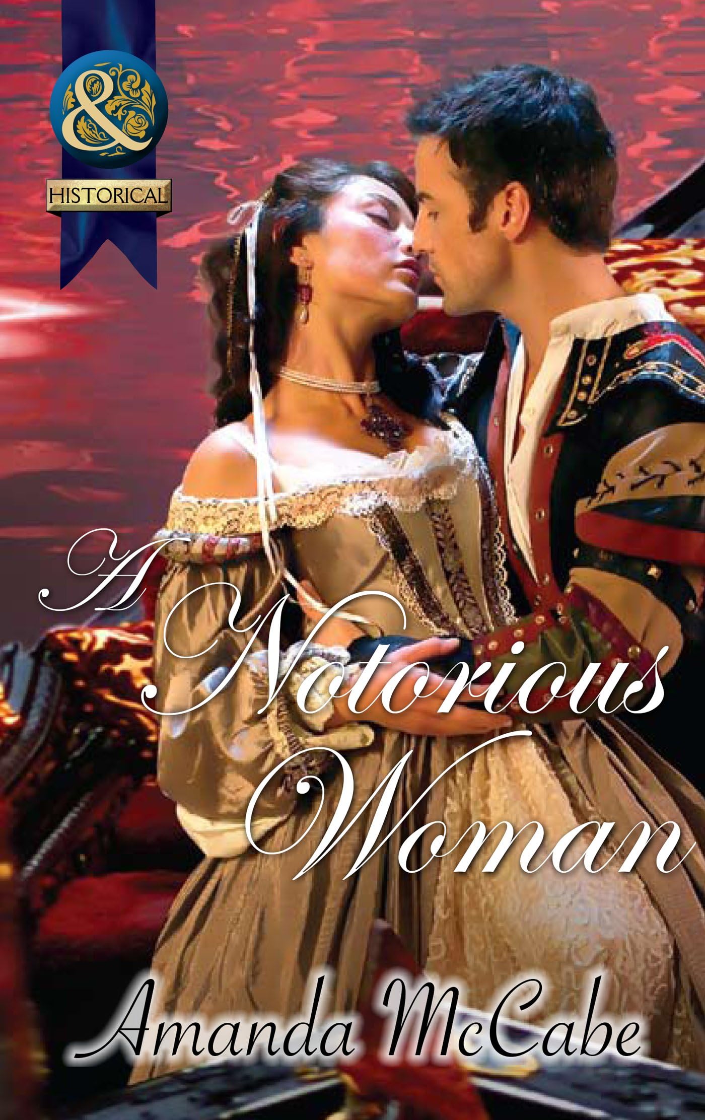 A Notorious Woman (Mills & Boon Superhistorical) (Super Historical Romance)