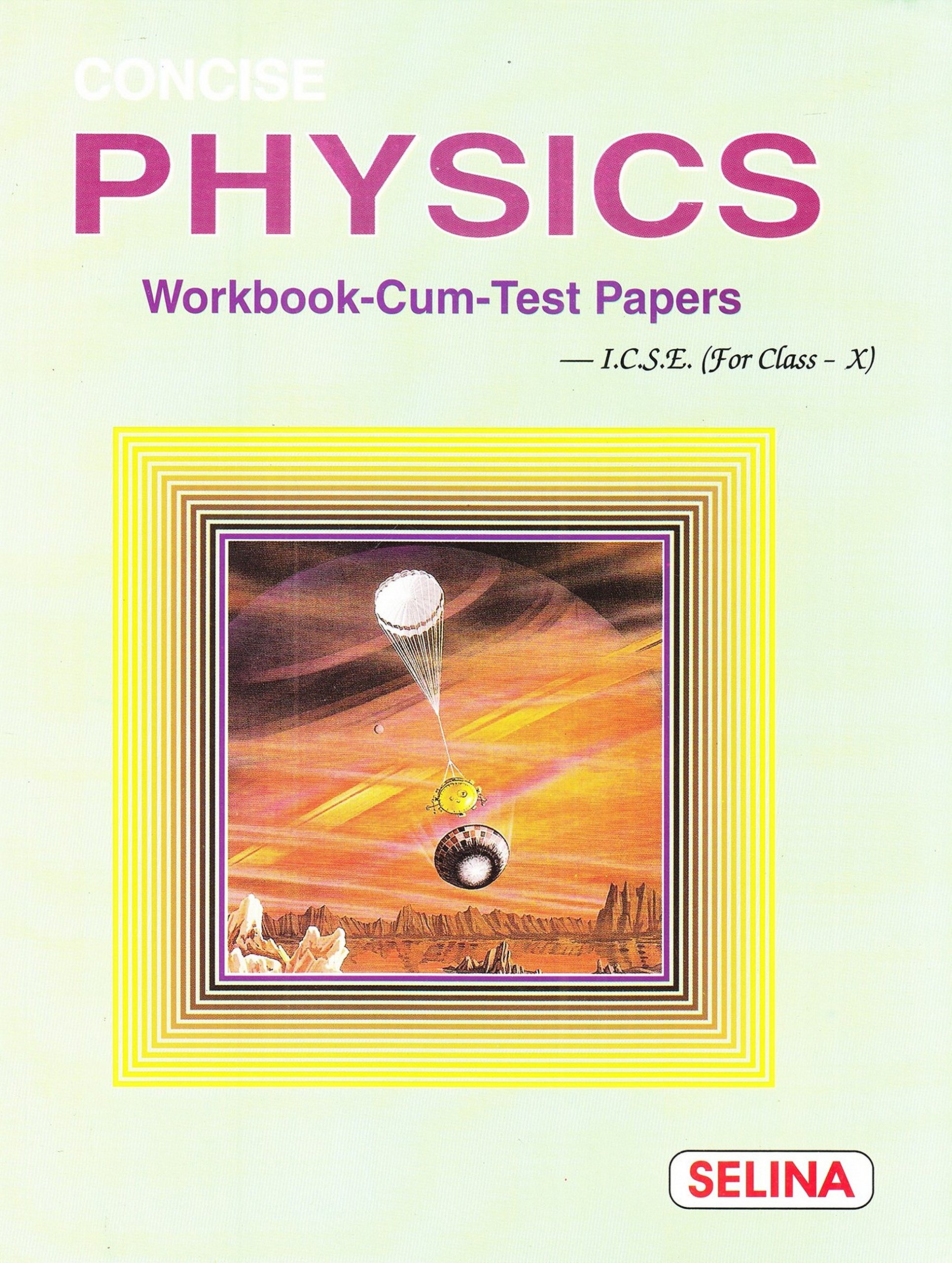 Selina ICSE Physics Workbook for Class 10 (2018-19 Session) : R.P ...