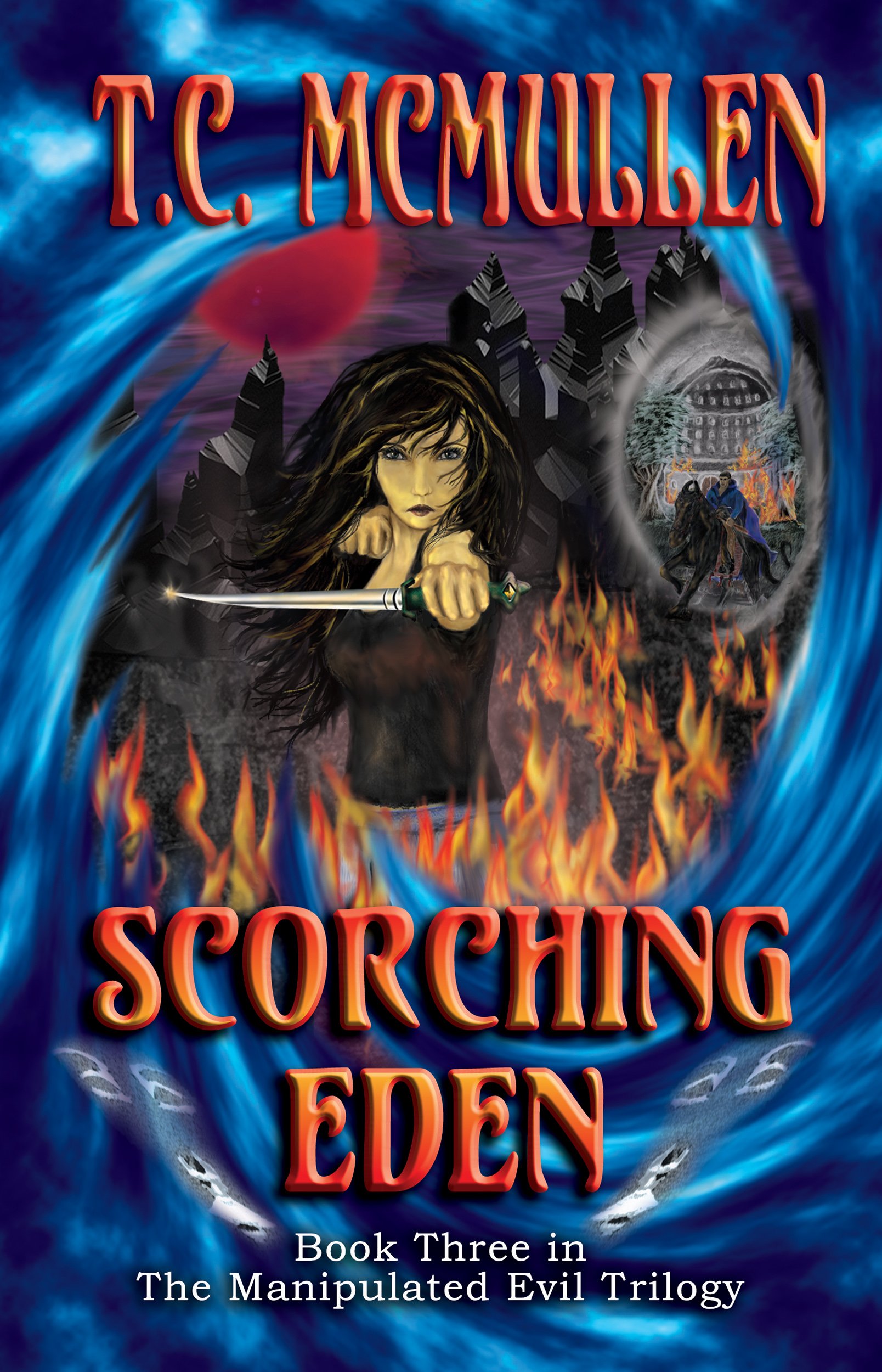 Scorching Eden: Book Three in the Manipulated Evil Trilogy