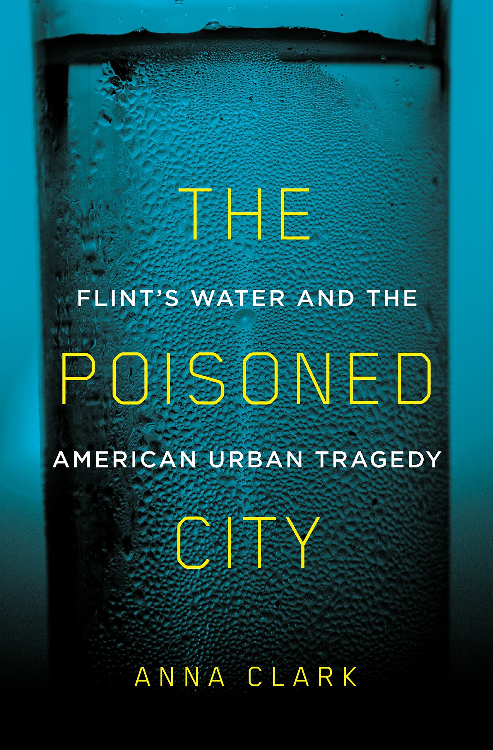 Buy The Poisoned City: Flint's Water and the American Urban Tragedy — BookShops.in
