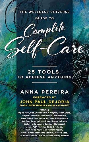 The Wellness Universe Guide to Complete Self-Care: 25 Tools to Achieve Anything (The Wellness Universe Guide to Complete Self-Care…) Edición