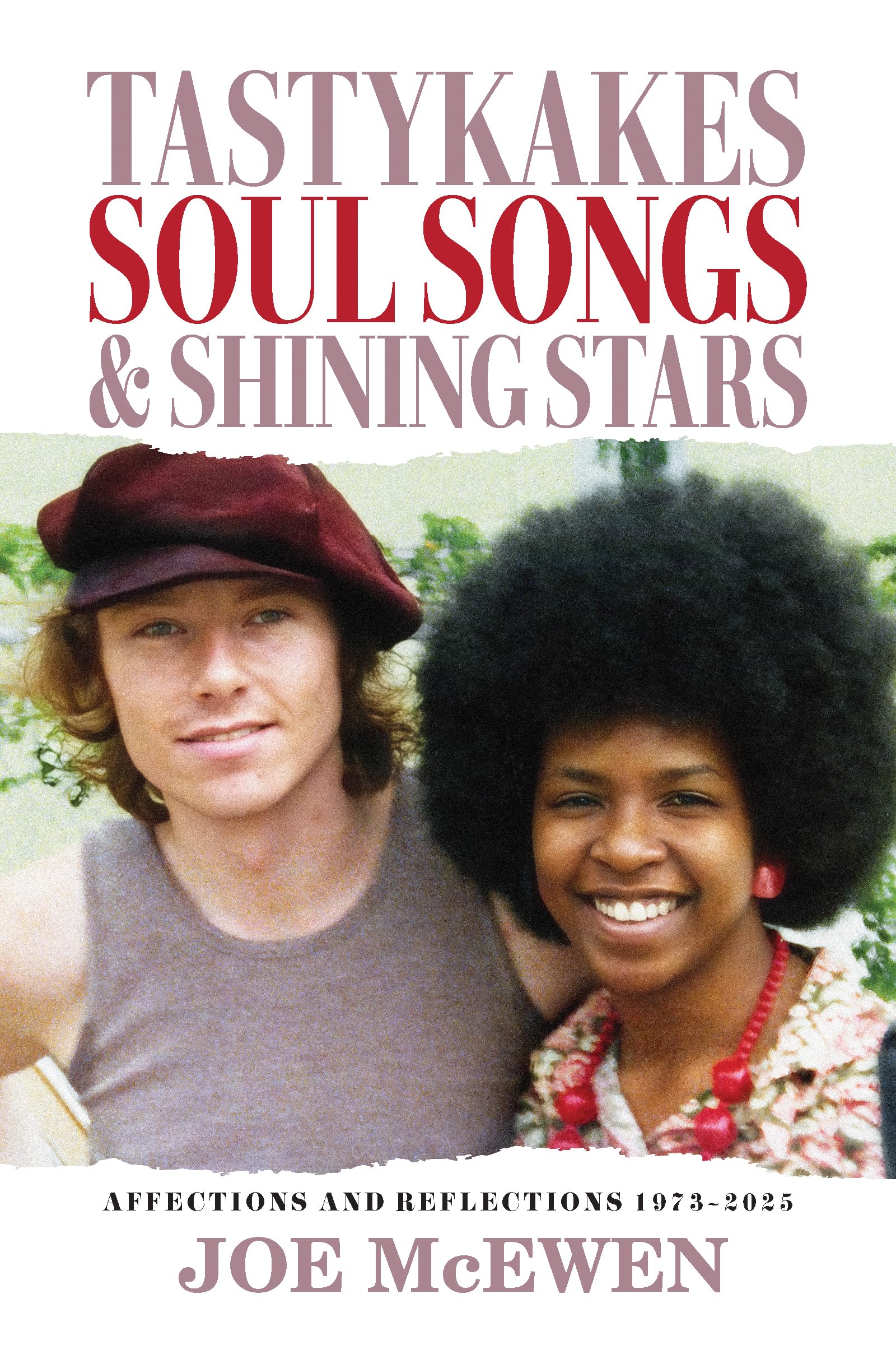 Tastykakes, Soul Songs & Shining Stars: Affections and Reflections