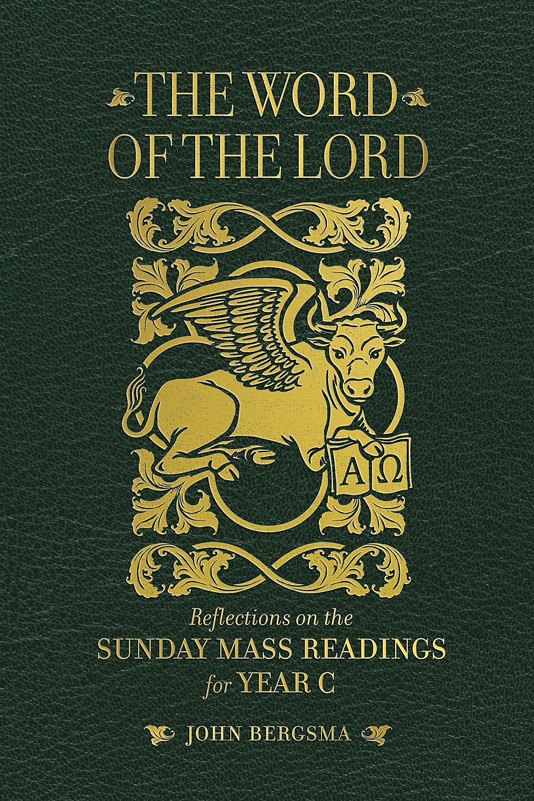 The Word of the Lord: Reflections on the Sunday Mass Readings for Year C Imitation Leather – 20 Aug. 2021