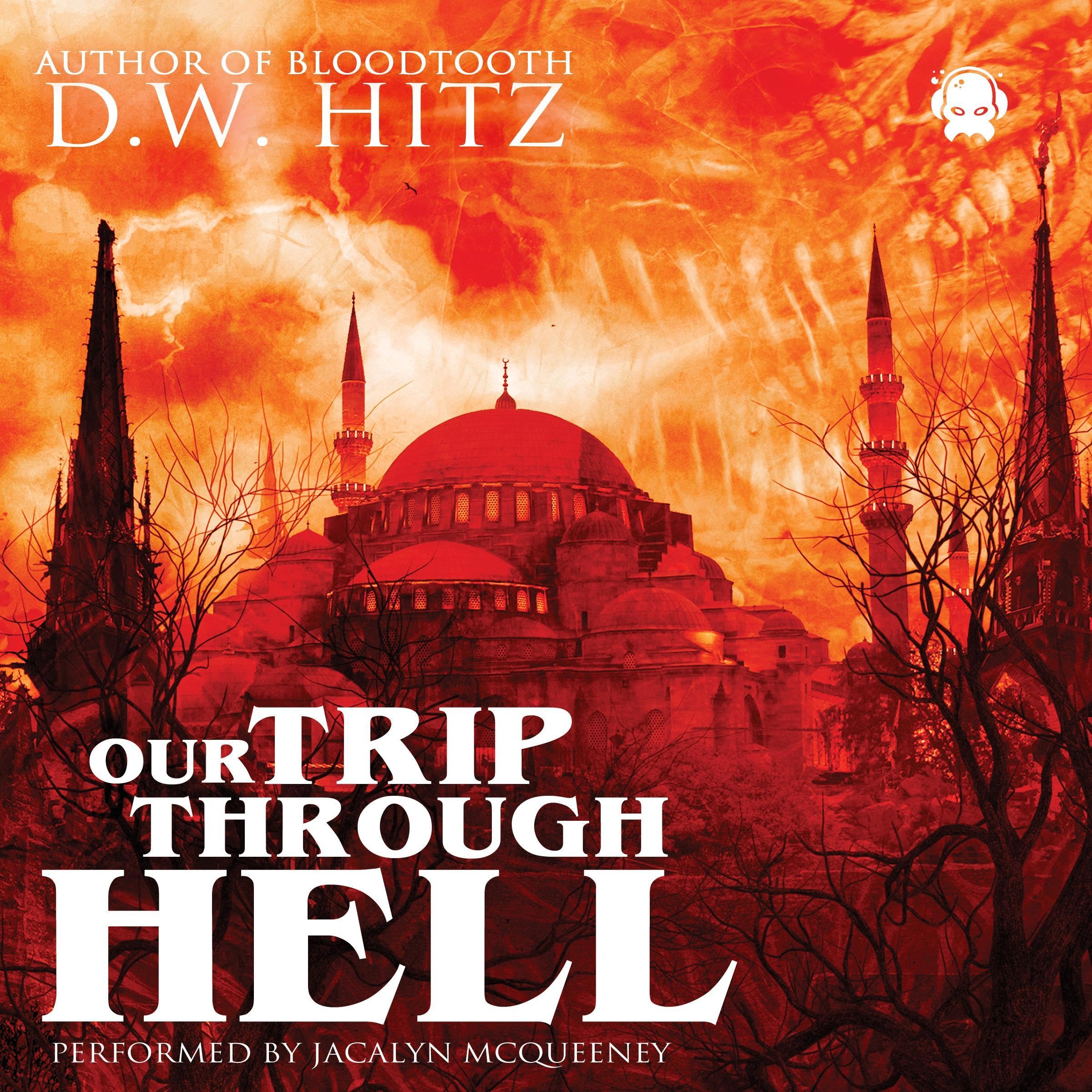 Our Trip Through Hell