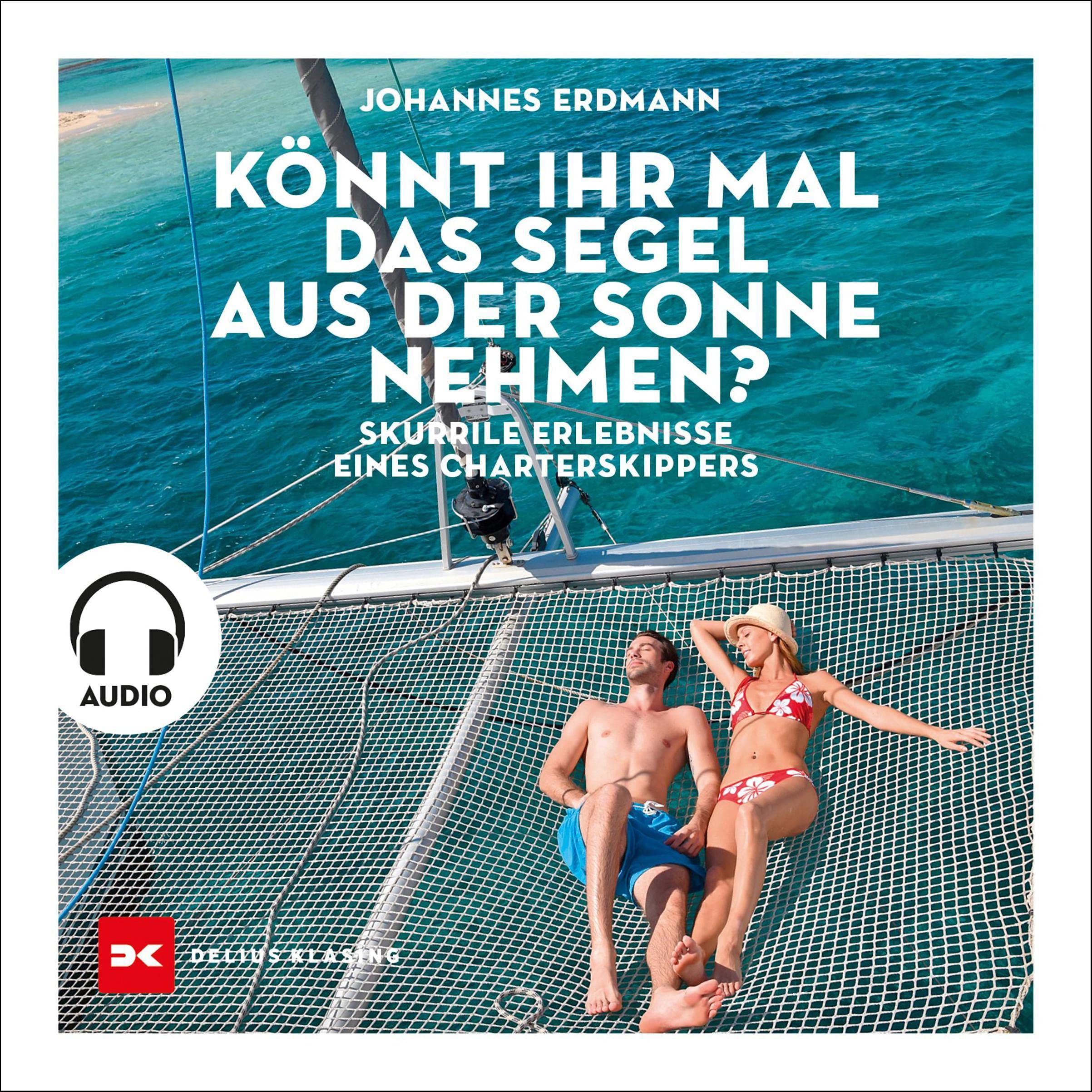 Cover art for Könnt ihr mal das Segel aus der Sonne nehmen?