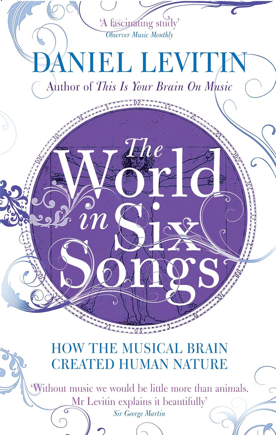 The World in Six Songs: How the Musical Brain Created Human Nature: levitin-daniel-j ...