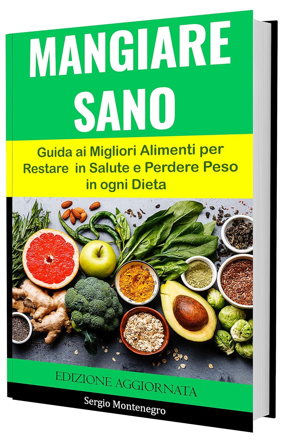 Mangiare Sano: Guida ai Migliori Alimenti per Restare in Salute e ...
