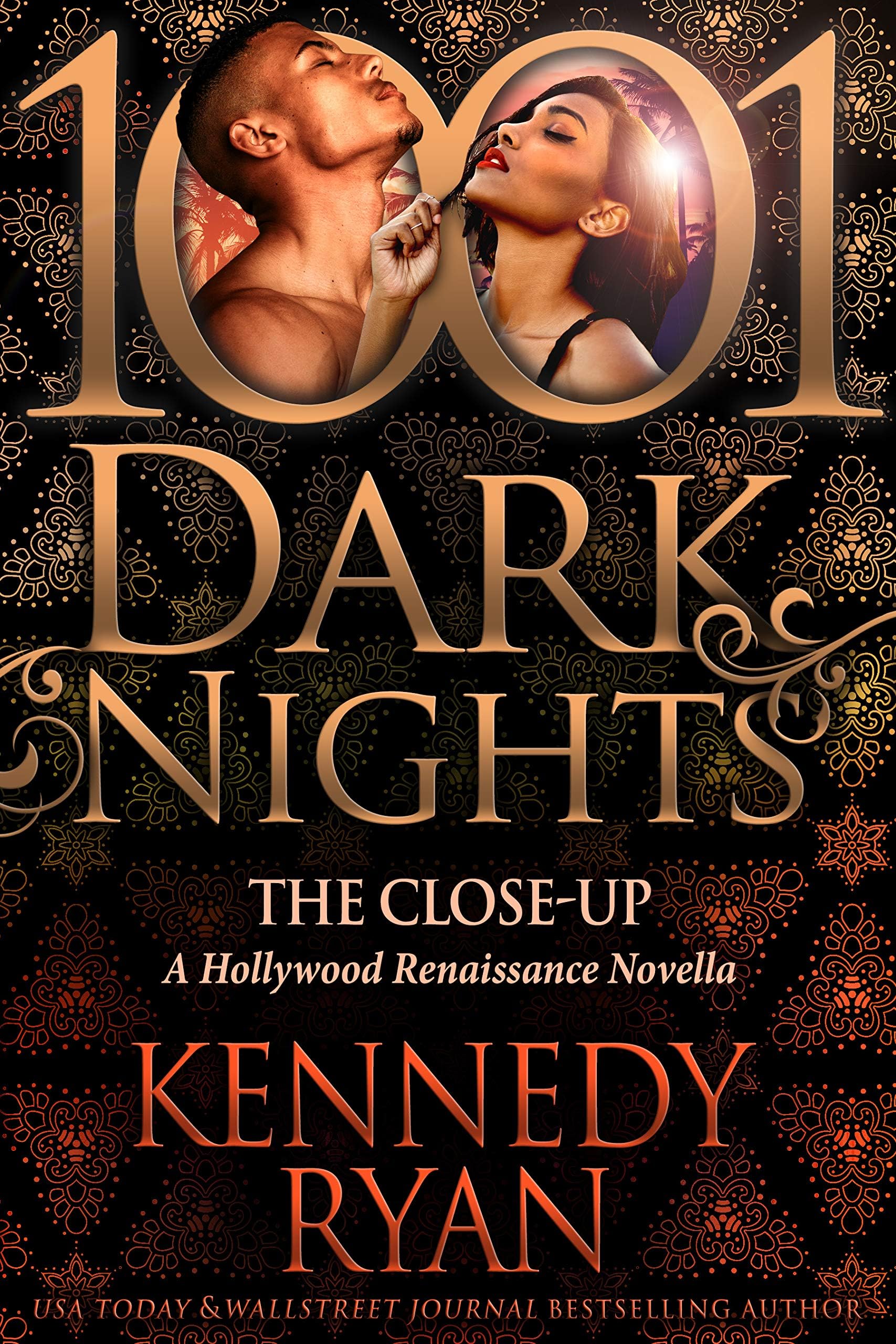 The Close-Up: A Hollywood Renaissance Novella (1001 Dark Nights)