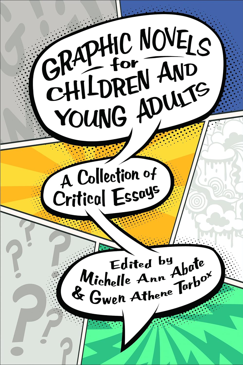 Graphic Novels for Children and Young Adults: A Collection of Critical Essays (Children's Literature Association Series)