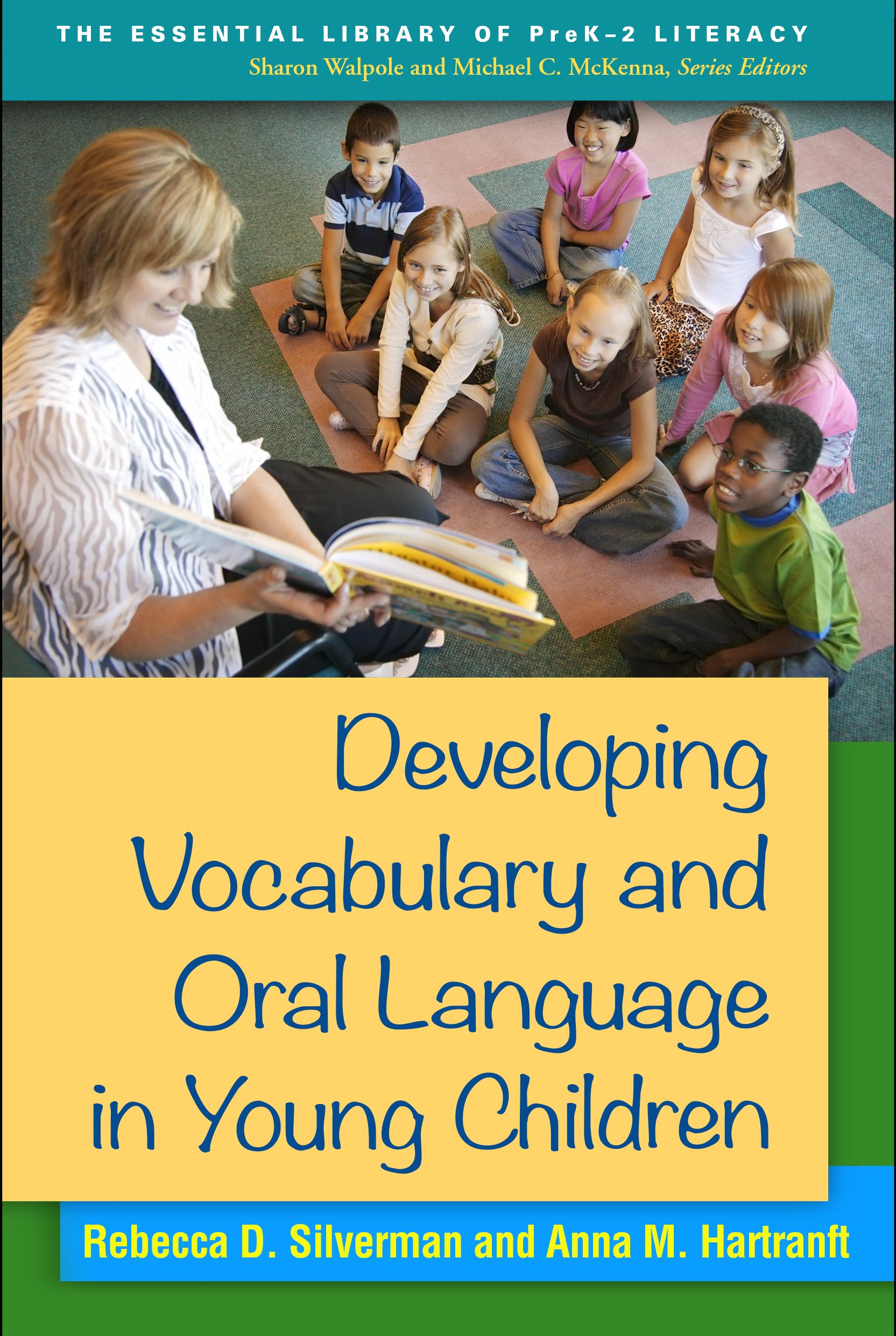 Developing Vocabulary and Oral Language in Young Children (The Essential Library of PreK-2 Literacy)