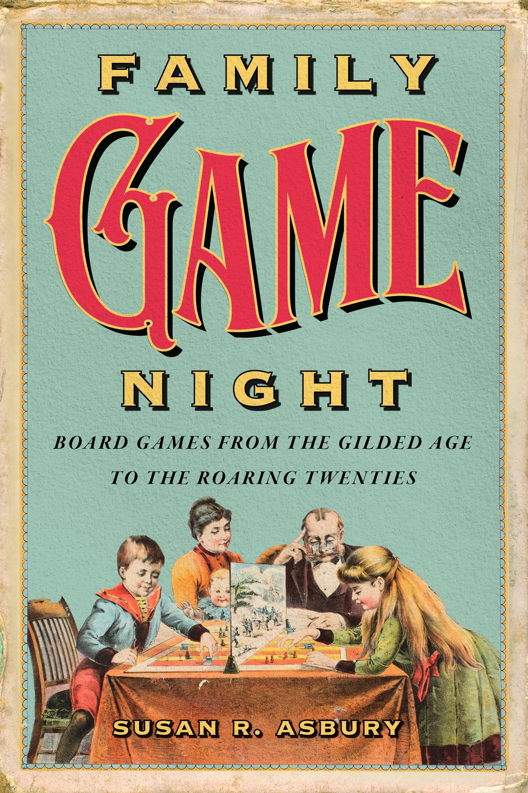 Family Game Night: Board Games from the Gilded Age to the Roaring Twenties