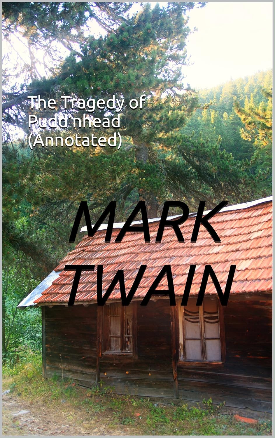 The Tragedy of Pudd’nhead (Annotated) Masterpiece Collection Pudd