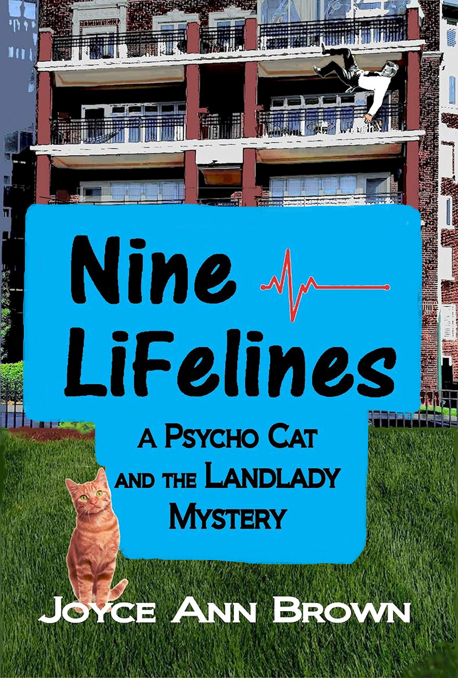Nine Lifelines: A Psycho Cat and the Landlady Mystery (Psycho Cat and the Landlady Mysteries Book 3)